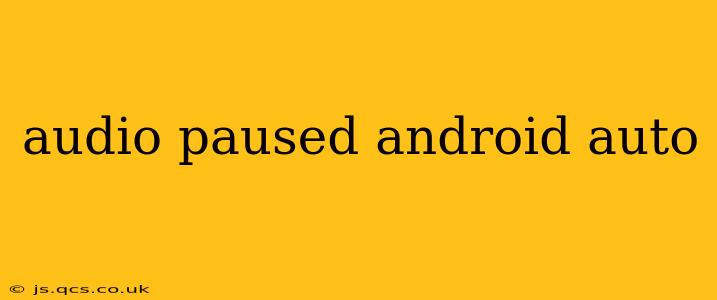 audio paused android auto