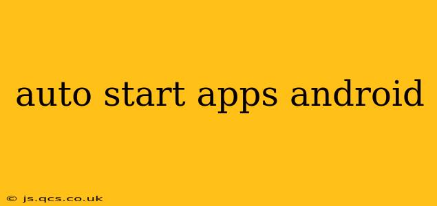 auto start apps android