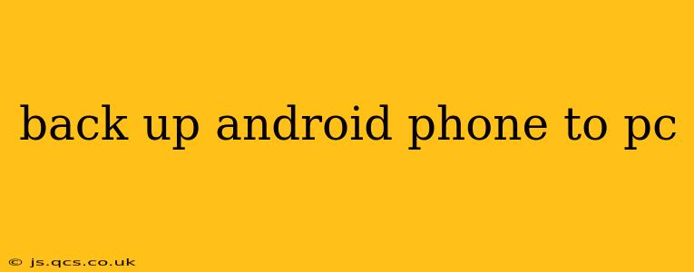back up android phone to pc