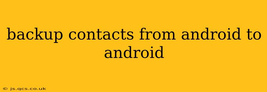 backup contacts from android to android
