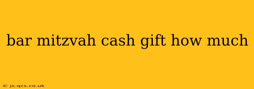 bar mitzvah cash gift how much