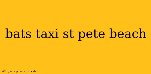 bats taxi st pete beach