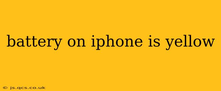 battery on iphone is yellow