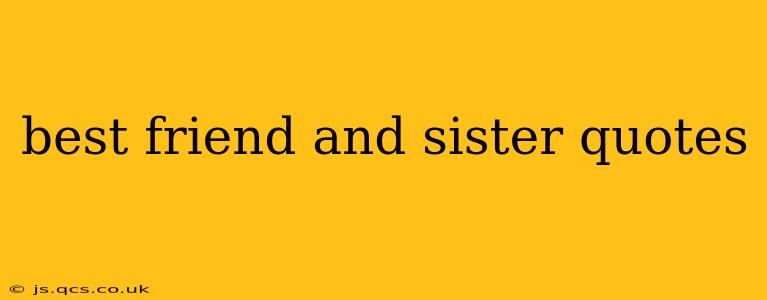 best friend and sister quotes