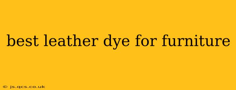 best leather dye for furniture