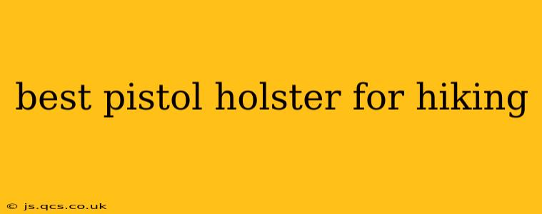 best pistol holster for hiking