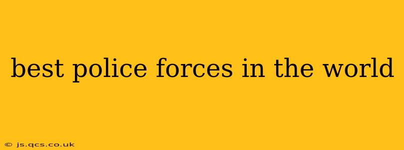 best police forces in the world