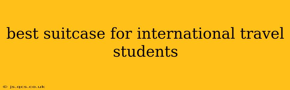 best suitcase for international travel students