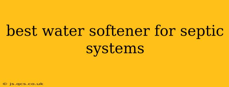 best water softener for septic systems
