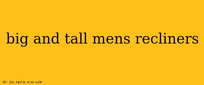 big and tall mens recliners