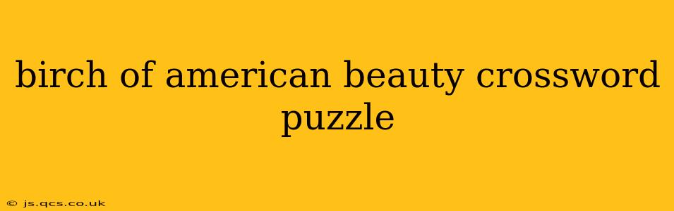birch of american beauty crossword puzzle