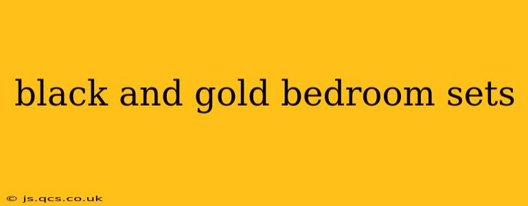 black and gold bedroom sets