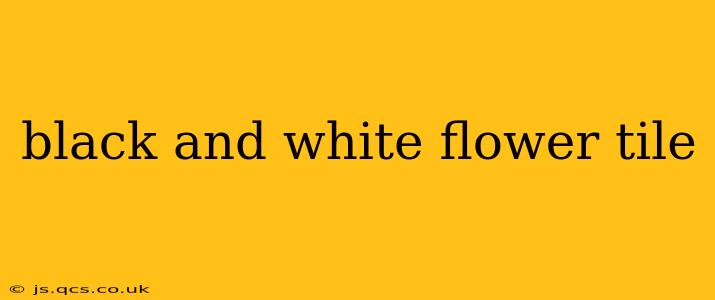 black and white flower tile
