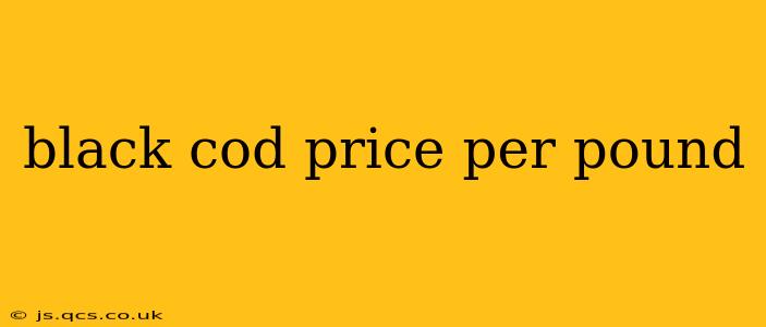 black cod price per pound