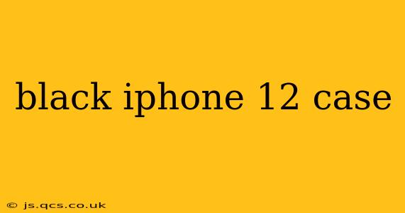 black iphone 12 case