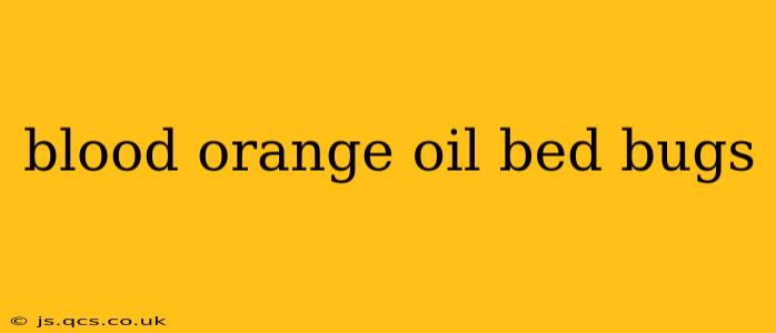 blood orange oil bed bugs