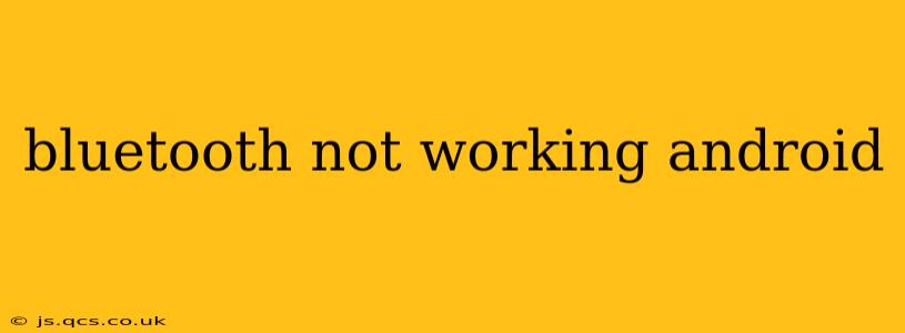 bluetooth not working android