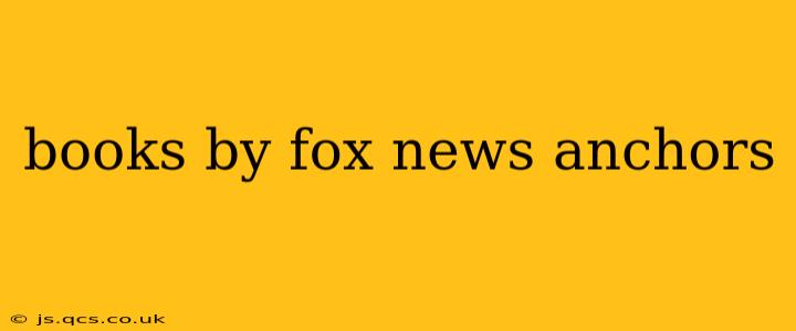 books by fox news anchors