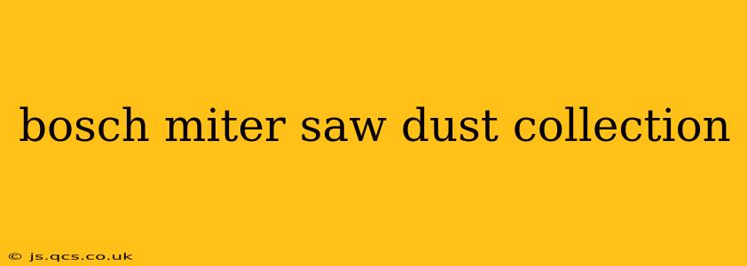 bosch miter saw dust collection