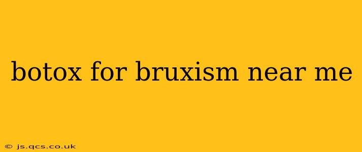 botox for bruxism near me