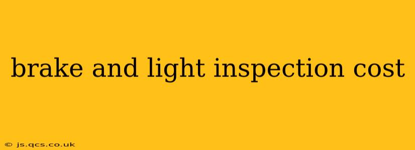 brake and light inspection cost
