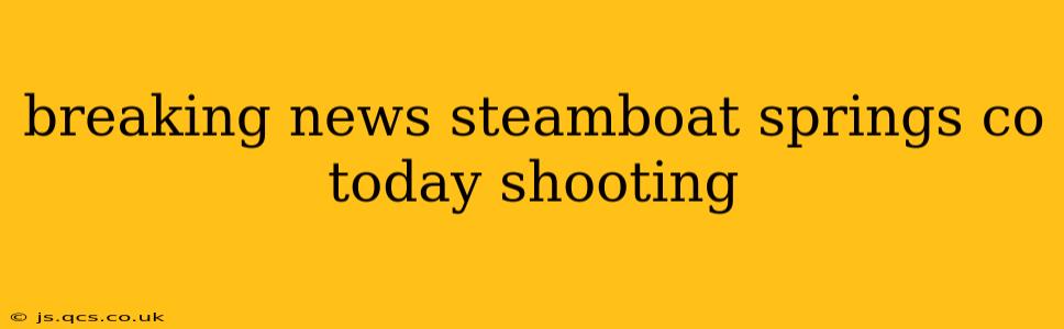 breaking news steamboat springs co today shooting