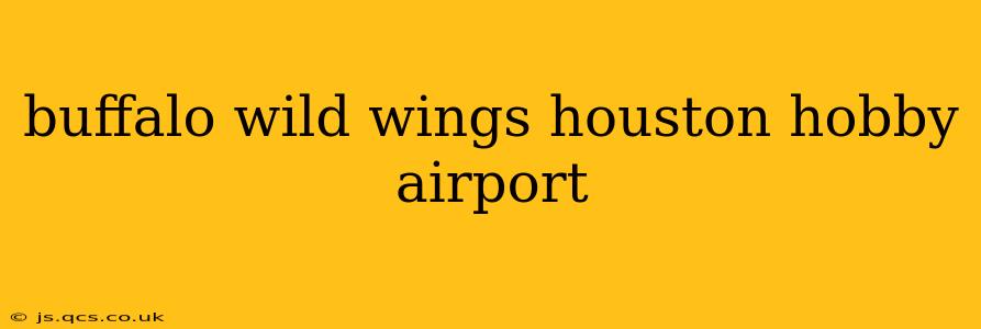buffalo wild wings houston hobby airport