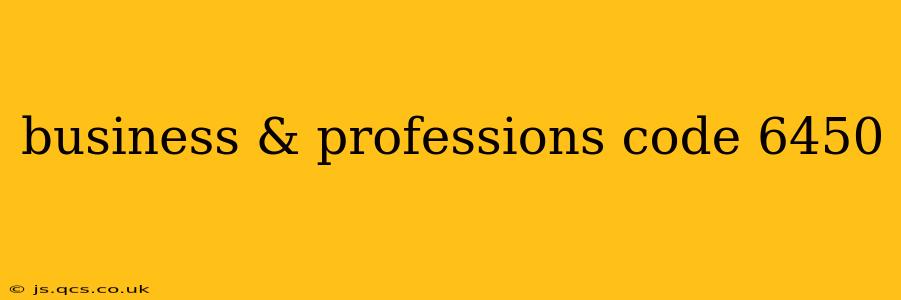 business & professions code 6450
