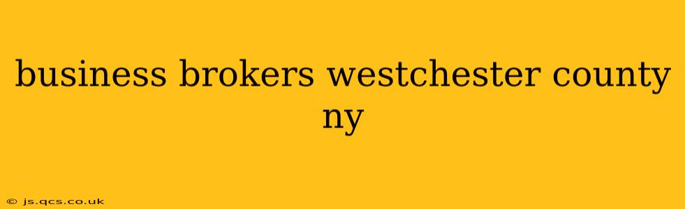 business brokers westchester county ny