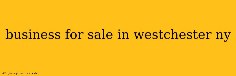 business for sale in westchester ny