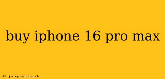 buy iphone 16 pro max
