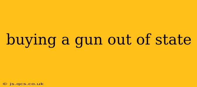 buying a gun out of state