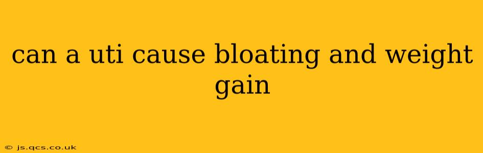 can a uti cause bloating and weight gain