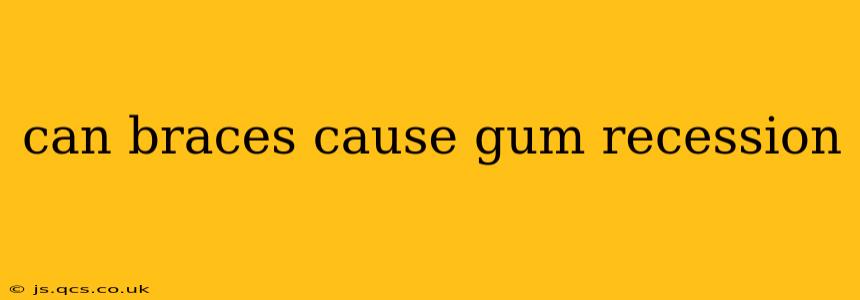 can braces cause gum recession