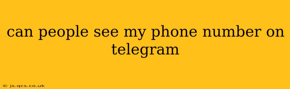 can people see my phone number on telegram