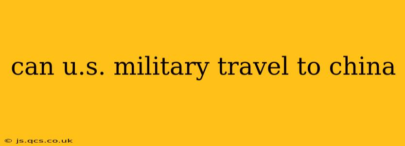 can u.s. military travel to china
