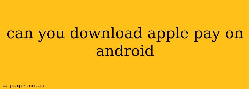 can you download apple pay on android