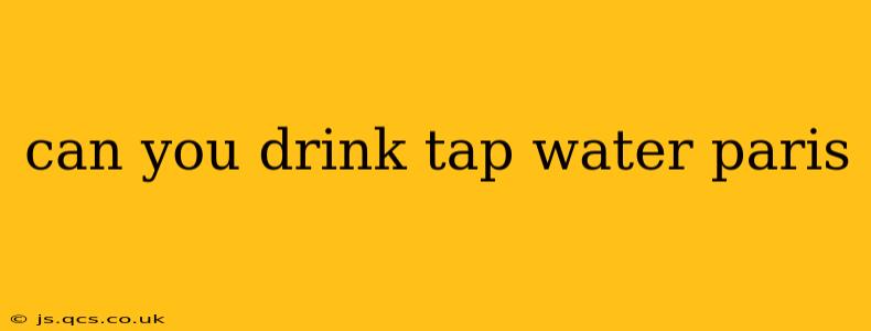 can you drink tap water paris