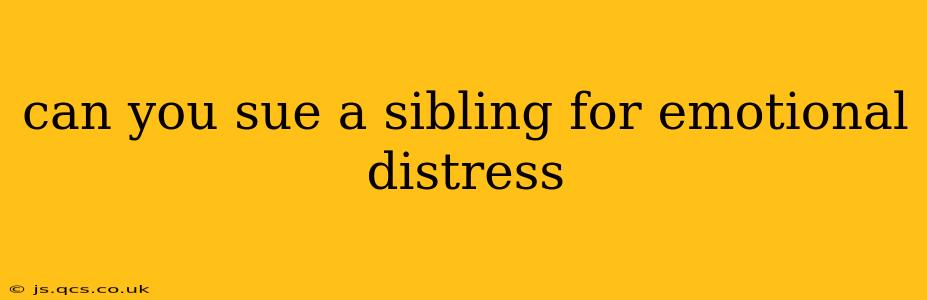 can you sue a sibling for emotional distress