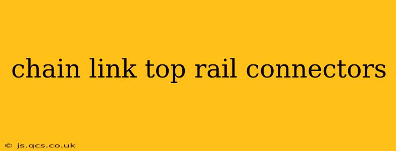 chain link top rail connectors