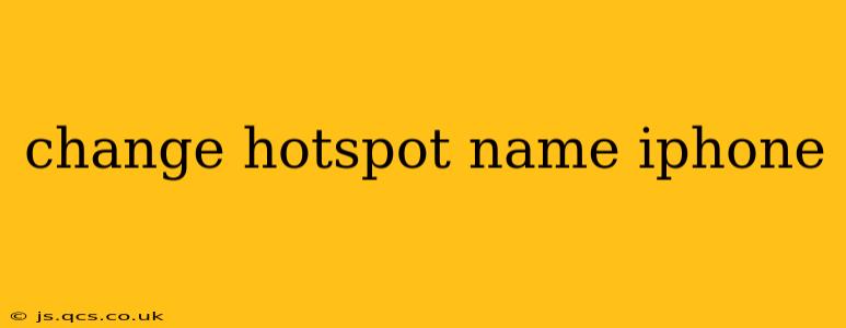 change hotspot name iphone