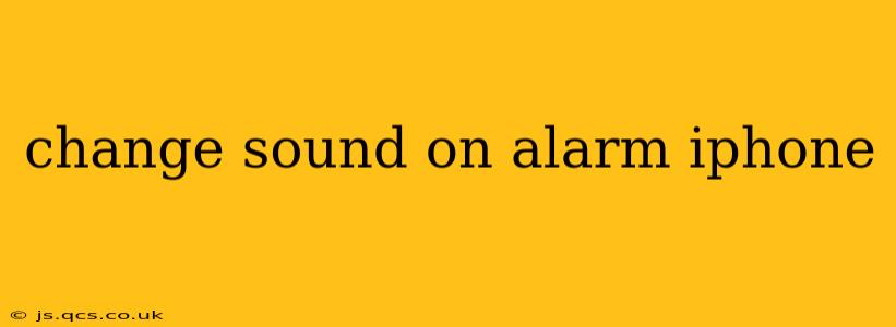 change sound on alarm iphone