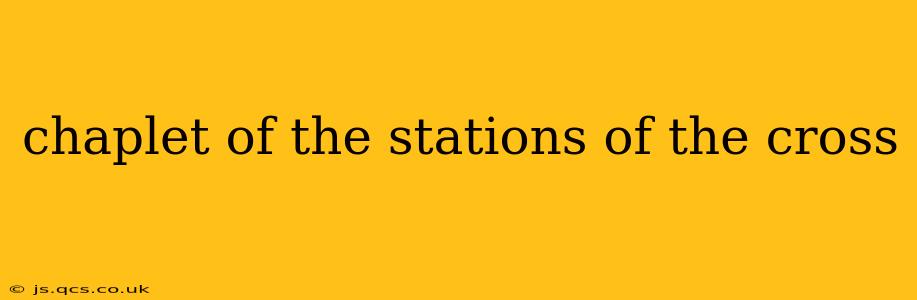 chaplet of the stations of the cross