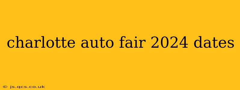 charlotte auto fair 2024 dates