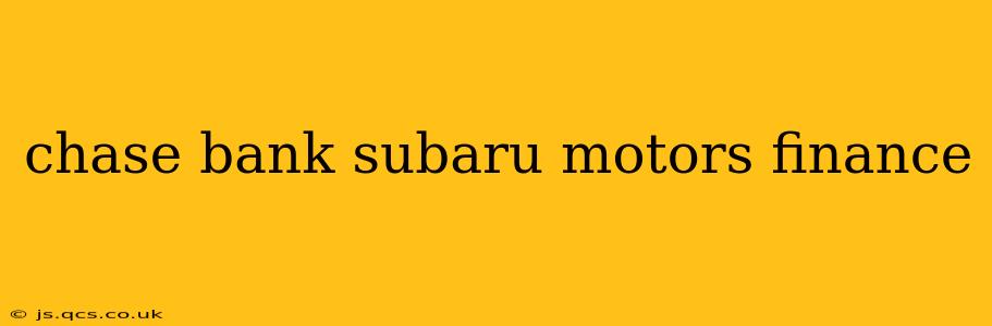 chase bank subaru motors finance