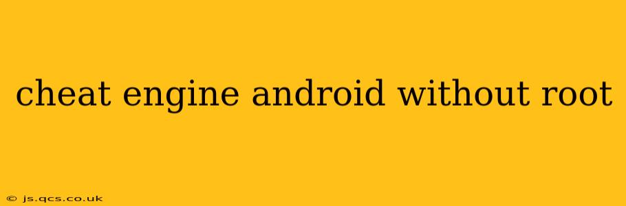 cheat engine android without root