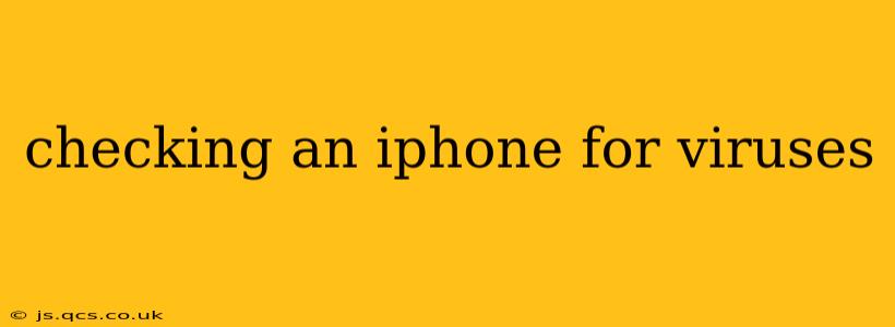 checking an iphone for viruses