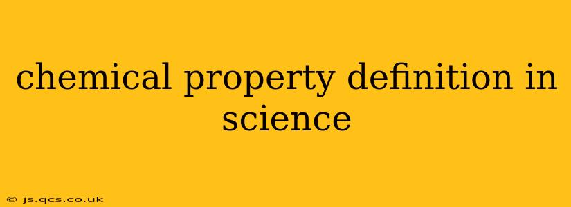 chemical property definition in science