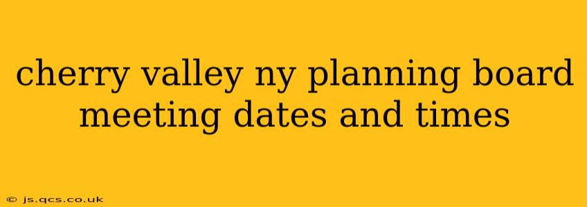 cherry valley ny planning board meeting dates and times