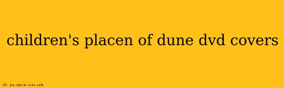 children's placen of dune dvd covers